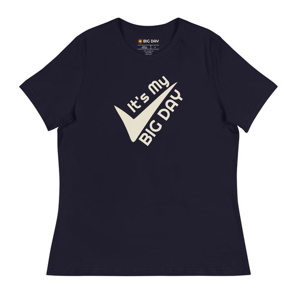 Women's It's My BIG DAY T-Shirt - Navy