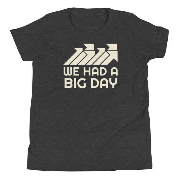 Kids We Had A BIG DAY T-Shirt - Dark Grey Heather Front View